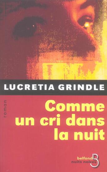 Couverture du livre « Comme un cri dans la nuit » de Lucretia Walsh Grindle aux éditions Belfond