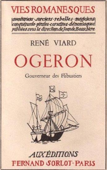 Couverture du livre « Ogeron, gouverneur des flibustiers » de Rene Viard aux éditions Nel