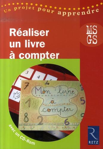 Couverture du livre « Réaliser un livre à compter ; MS, GS » de Renee Bosc et Elisabeth Tresallet aux éditions Retz