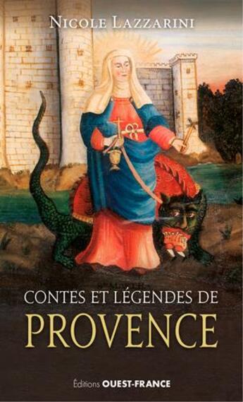 Couverture du livre « Contes et légendes de Provence » de Nicole Lazzarini aux éditions Ouest France