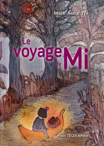 Couverture du livre « Le voyage de Mi » de Marie-Amelie Tek aux éditions Tequi