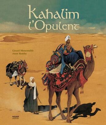 Couverture du livre « Kahalim l'opulent » de Gerard Moncomble et Anne Romby aux éditions Milan