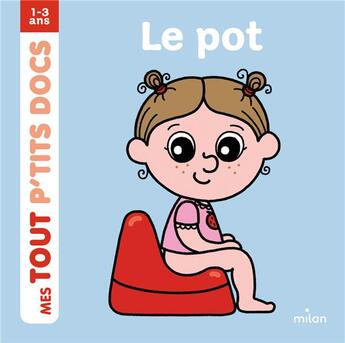 Couverture du livre « Le pot » de Charlotte Ameling et Paule Battault aux éditions Milan