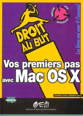 Couverture du livre « Vos Premiers Pas Avce Mac Os X » de A Georges et E Sancey aux éditions Osman Eyrolles Multimedia