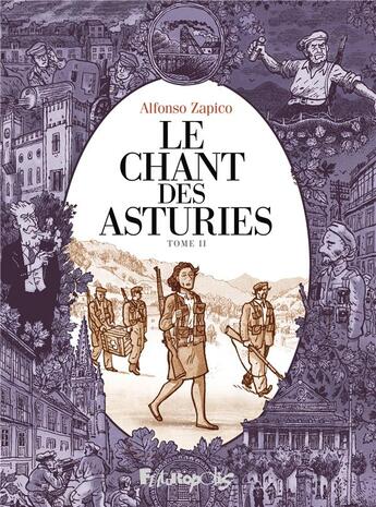 Couverture du livre « Le chant des Asturies Tome 2 » de Alfonso Zapico aux éditions Futuropolis