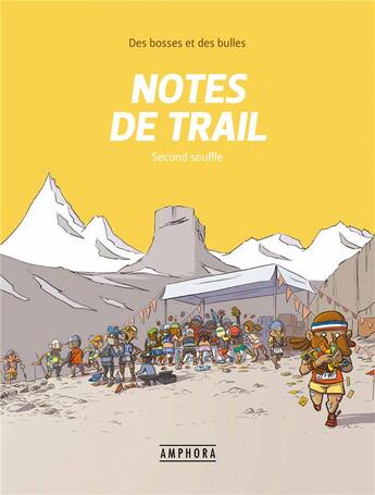 Couverture du livre « Des bosses et des bulles t.2 ; notes de trail ; second souffle » de Matthieu Forichon aux éditions Amphora