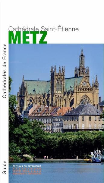 Couverture du livre « La cathédrale Saint-Etienne de Metz » de Pierre-Edouard Wagner aux éditions Editions Du Patrimoine