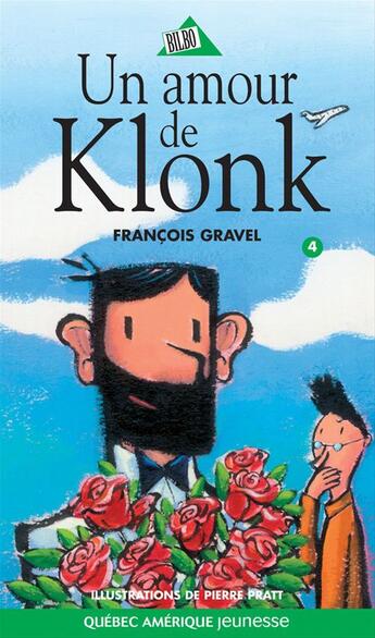 Couverture du livre « Un amour de klonk 4 » de Francois Gravel aux éditions Les Editions Quebec Amerique