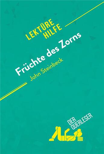 Couverture du livre « Früchte des Zorns von John Steinbeck (Lektürehilfe) : Detaillierte Zusammenfassung, Personenanalyse und Interpretation » de Natacha Cerf aux éditions Derquerleser.de