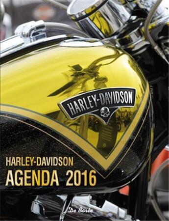 Couverture du livre « Harley Davidson ; agenda 2016 » de  aux éditions De Boree