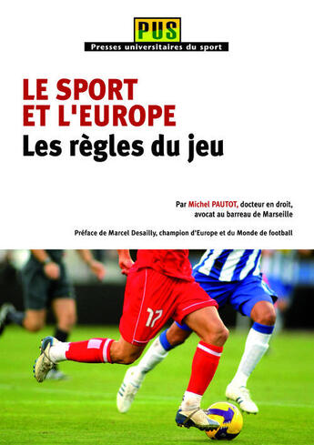 Couverture du livre « Le sport et l'Europe ; les règles du jeu » de Michel Pautot aux éditions Territorial