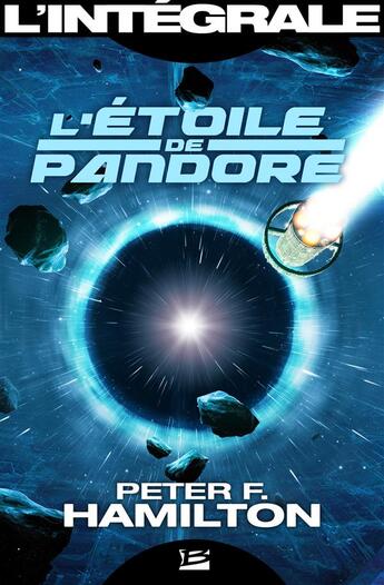 Couverture du livre « L'étoile de Pandore ; l'intégrale » de Peter F. Hamilton aux éditions Bragelonne