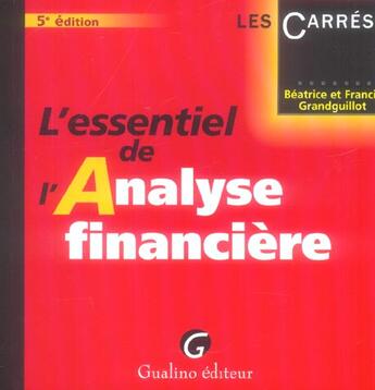 Couverture du livre « Essentiel de l'analyse financiere 5e (5e édition) » de Grandguillot Beatric aux éditions Gualino