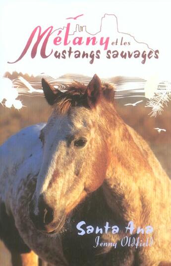 Couverture du livre « Melany et les mustangs sauvages-santa ana » de Oldfield Jenny aux éditions Zulma