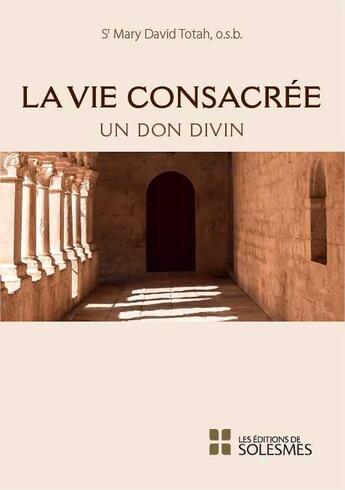 Couverture du livre « La vie consacree, un don divin » de Totah Mary David aux éditions Solesmes