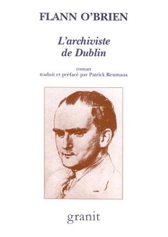 Couverture du livre « L'archiviste de dublin » de Flann O'Brien aux éditions Granit