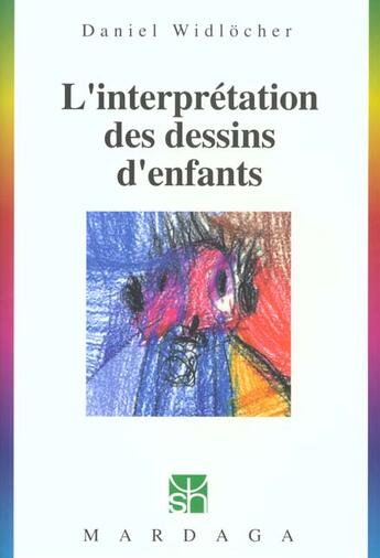 Couverture du livre « L'interprétation des dessins d'enfants (14e édition) » de Daniel Widlocher aux éditions Mardaga Pierre