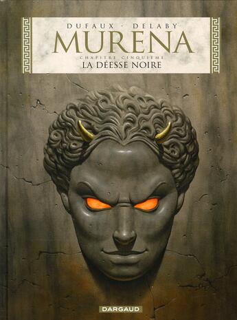 Couverture du livre « Murena Tome 5 : la déesse noire » de Jean Dufaux et Philippe Delaby aux éditions Dargaud