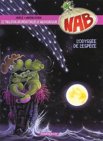 Couverture du livre « NAB ; les tribulations apeupréhistoriques de Nabuchodinosaure Tome 10 : l'odyssée de l'espèce » de Herle et Roger Widenlocher aux éditions Dargaud