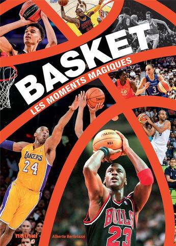 Couverture du livre « Basket : les moments magiques » de Alberto Bertolazzi aux éditions Nuinui