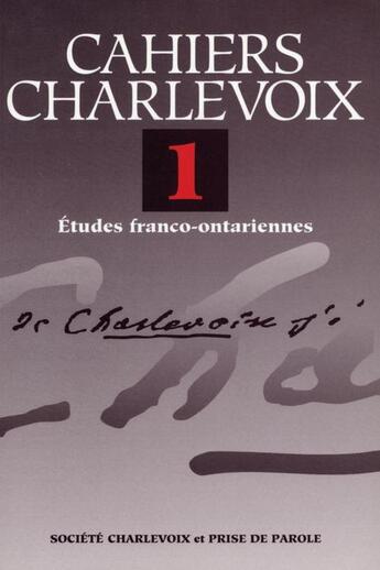 Couverture du livre « Cahiers charlevoix v 1 etudesfranco ontariennes » de  aux éditions Editions Prise De Parole