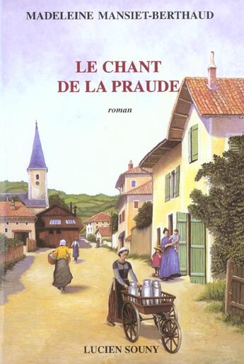 Couverture du livre « Le chant de la Praude » de Madeleine Mansiet-Berthaud aux éditions Lucien Souny