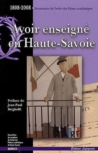 Couverture du livre « Avoir enseigné en Haute-Savoie 1808-2008 » de  aux éditions Editions De L'astronome