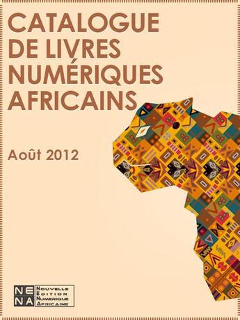 Couverture du livre « Catalogue de livres numériques africains » de Nouvelles Editions Numeriques Africaines aux éditions Nouvelles Editions Numeriques Africaines