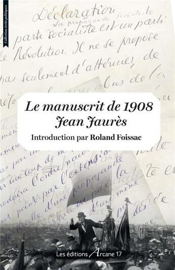 Couverture du livre « Le manuscrit de 1908 » de Jean Jaures aux éditions Arcane 17