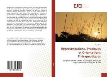 Couverture du livre « Representations, pratiques et orientations therapeutiques - des populations rurales au senegal : le » de Diao Yaya aux éditions Editions Universitaires Europeennes