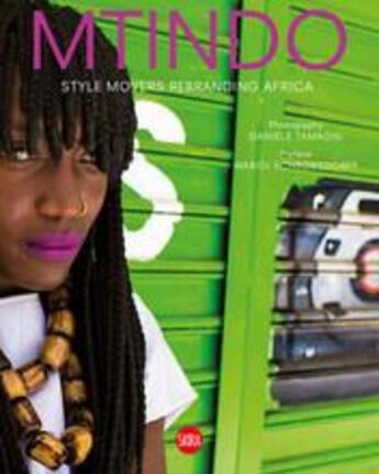 Couverture du livre « Mtindo style movers rebranding africa » de Daniele Tamagni aux éditions Skira