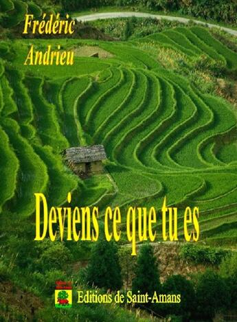 Couverture du livre « Deviens ce que tu es » de Frederic Andrieu aux éditions Librinova