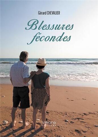 Couverture du livre « Blessures fécondes » de Gerard Chevalier aux éditions Verone