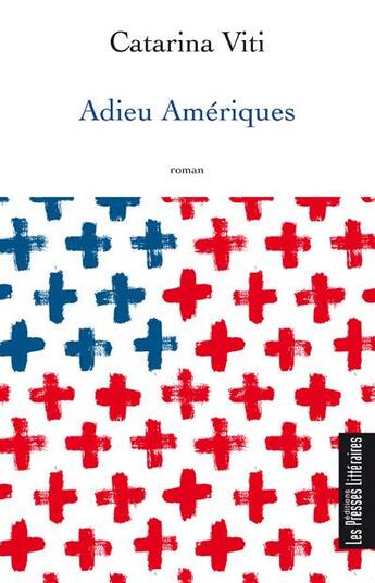 Couverture du livre « Adieu Amériques » de Catarina Viti aux éditions Presses Litteraires