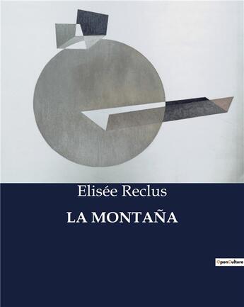 Couverture du livre « LA MONTANA » de Elisée Reclus aux éditions Culturea