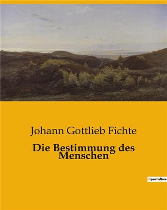 Couverture du livre « Die Bestimmung des Menschen » de Fichte J G. aux éditions Culturea