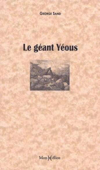 Couverture du livre « Le géant Yéous » de George Sand aux éditions Monhelios