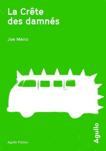 Couverture du livre « La crête des damnés » de Joe Meno aux éditions Agullo
