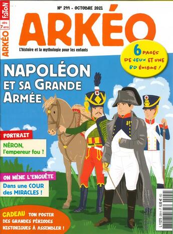 Couverture du livre « Arkeo junior n 299 : la grande armee de napoleon - octobre 2021 » de  aux éditions Arkeo Junior