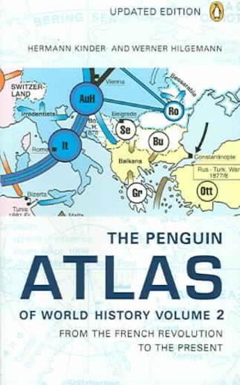 Couverture du livre « The penguin atlas of the world history volume 2 - from the french revolution to the present » de H Kinder et W Hilgemann aux éditions Penguin Books Uk