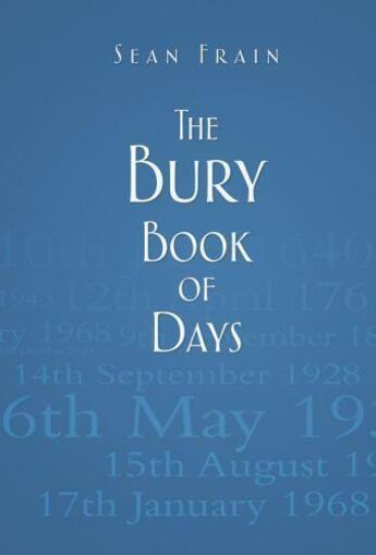 Couverture du livre « The Bury Book of Days » de Frain Sean aux éditions History Press Digital