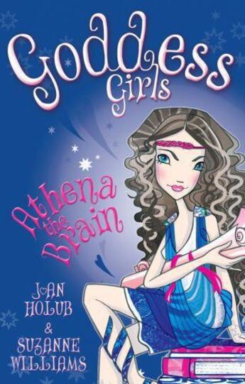 Couverture du livre « Athena the Brain: Goddess Girls » de Suzanne Williams aux éditions Little Brown Book Group Digital