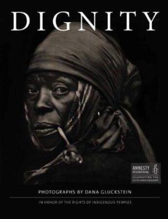 Couverture du livre « Dignity in honor of the rights of indigenous people » de Gluckstein Dana aux éditions Powerhouse