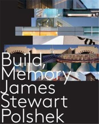 Couverture du livre « Build memory james stewart polshek » de Stewart Polshek aux éditions Random House Us