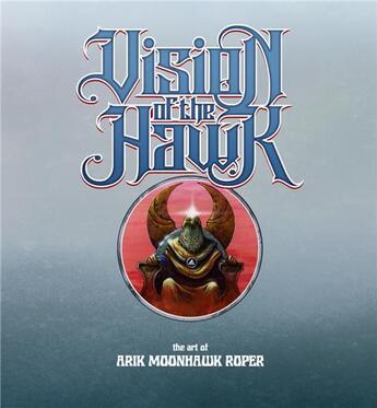 Couverture du livre « Vision of the hawk : the art of Arik Roper » de Arik Roper aux éditions Strange Attract