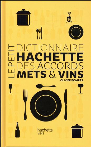 Couverture du livre « Dictionnaire des accords mets et vins » de Olivier Bompas aux éditions Hachette Pratique