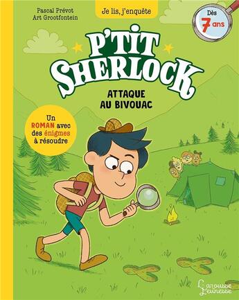 Couverture du livre « P'tit Sherlock : attaque au bivouac » de Pascal Prevot et Art Grootfontein aux éditions Larousse