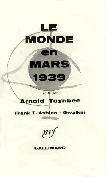 Couverture du livre « Le monde en mars 1939 » de Collectif Gallimard aux éditions Gallimard