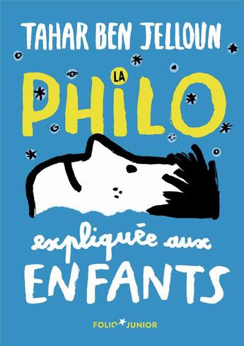 Couverture du livre « La philo expliquée aux enfants » de Tahar Ben Jelloun et Hubert Poirot-Bourdain aux éditions Gallimard-jeunesse