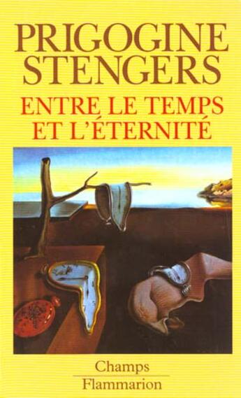 Couverture du livre « Entre le temps et l'eternite » de Ilya Prigogine aux éditions Flammarion